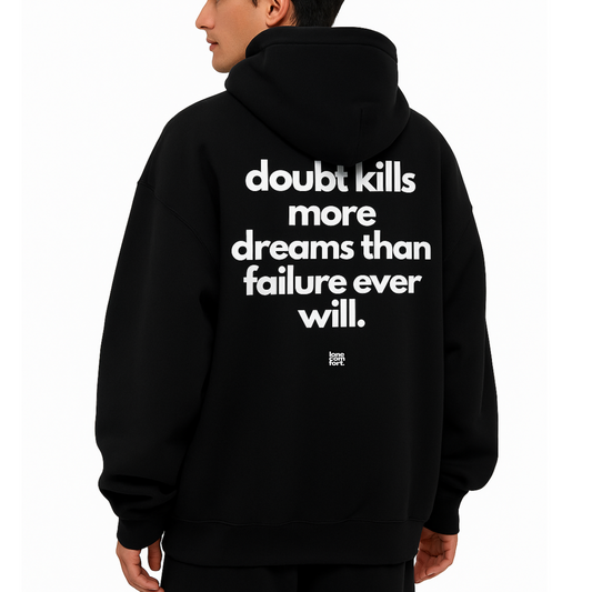 Doubt Kills More Dreams - Hoodie
