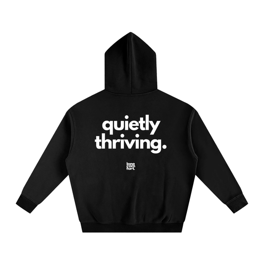 Quietly Thriving - Hoodie