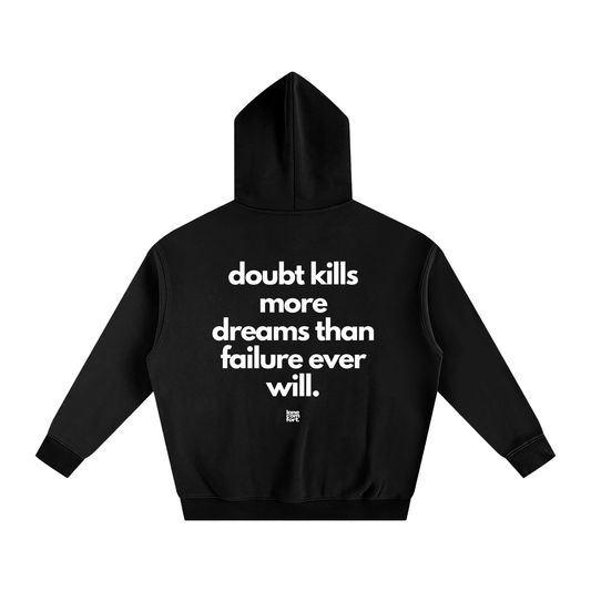 Doubt Kills More Dreams - Hoodie