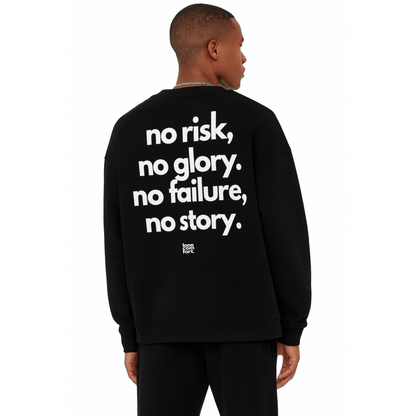 No Risk No Glory - Sweatshirt