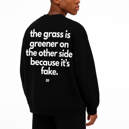 The Grass Is Greener - Sweatshirt
